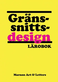 Gränssnittsdesign : lärobok för gymnasiet; Meg Marnon; 2014