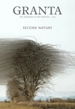 Granta : the magazine of new writing. · Second nature, 153; Isabella Tree, Sigrid Rausing; 2020