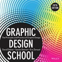 Graphic Design School: The Principles and Practice of Graphic Design; David Dabner, Sandra Stewart, Eric Zempol; 2013