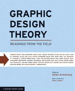 Graphic design theory : readings from the field; Helen Armstrong; 2009