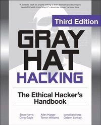 Gray Hat Hacking The Ethical Hackers Handbook, 3rd Edition
                E-bok; Allen Harper, Shon Harris, Jonathan Ness, Chris Eagle, Gideon Lenkey; 2011