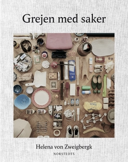 Grejen med saker; Helena von Zweigbergk, Cilla Ramnek; 2019