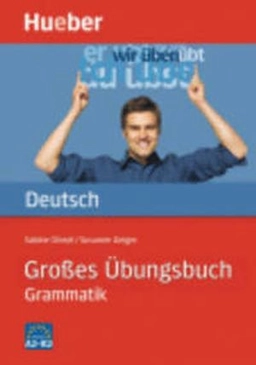 Grosses Übungsbuch Deutsch Grammatik ; [Niveau A2 - B2]; Sabine Dinsel; 2009