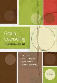 Group counseling : strategies and skills; Edward E. Jacobs; 2012