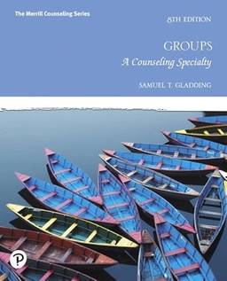 Groups : a counseling specialty; Samuel T. Gladding; 2020