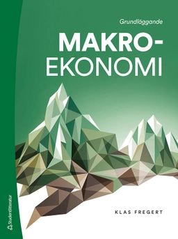 Grundläggande makroekonomi; Klas Fregert; 2025