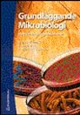 Grundläggande mikrobiologi med livsmedelsapplikationer; Herulf Thougaard; 2001