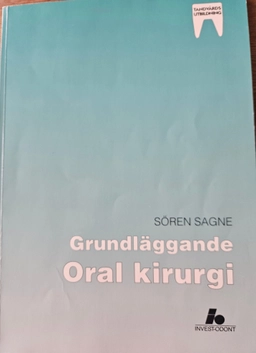 Grundläggande oral kirurgi; Sören Sagne; 1994