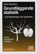 Grundläggande statistik : med tillämpningar inom sjukvården. · Lösningar med motiveringar till övningsuppgifter; Göran Ejlertsson; 1992