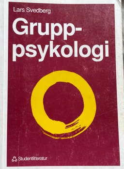 Gruppsykologi : om den inre och den yttre scenen : teori och tillämpning; Lars Svedberg; 1992