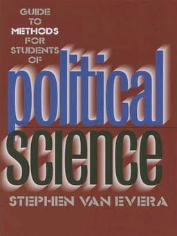 Guide to methods for students of political science; Stephen Van Evera; 1997