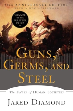 Guns, germs, and steel : the fates of human societies; Jared M. Diamond; 2017