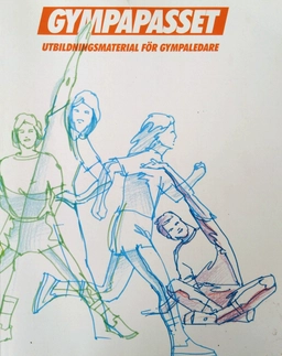 Gympapasset : utbildningsmaterial för gympaledare. · Rörelsebank; Suzanne Elmqvist, Kerstin Melander, Kajsa Udén, Sveriges akademiska idrottsförbund; 1987