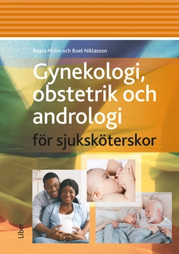 Gynekologi, obstetrik och andrologi för sjuksköterskor; Beata Molin, Boel Niklasson; 2025