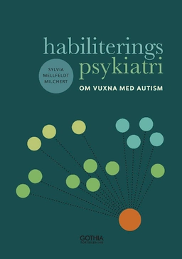 Habiliteringspsykiatri; Sylvia Mellfeldt Milchert; 2014