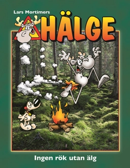 Hälge. Ingen rök utan älg; Lars Mortimer; 2018