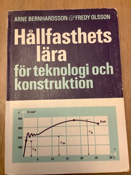 Hållfasthetslära för teknologi och konstruktion; Fredy Olsson; 1976