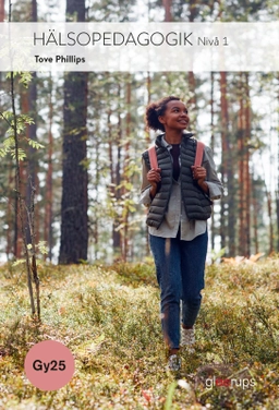 Hälsopedagogik 1, bok Gy25; Tove Phillips; 2025