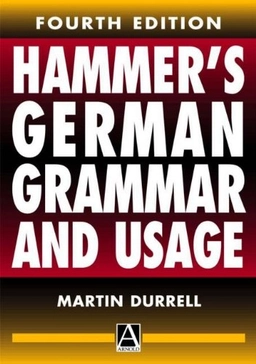 Hammer's German Grammar And Usage; Martin Durrell, A E Hammer; 2002