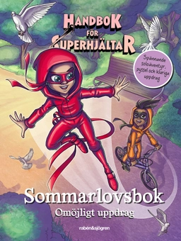 Handbok för superhjältar. Sommarlovsbok : omöjligt uppdrag; Elias Våhlund, Agnes Våhlund; 2020