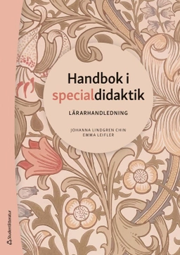 Handbok i specialdidaktik : lärarhandledning; Johanna Lindgren Chin, Emma Leifler; 2025