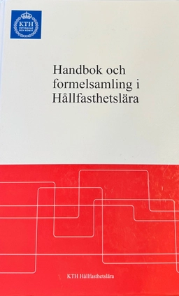 Handbok och formelsamling i Hållfasthetslära; Bengt Sundström; 2010