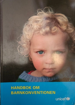 Handbok om Barnkonventionen; Margareta Brandin Berndtsson; 2008