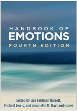 Handbook of emotions; Lisa Feldman Barrett, Michael Lewis, Jeannette M. Haviland-Jones; 2018