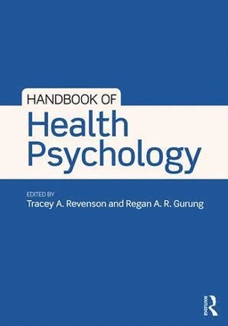 Handbook of Health Psychology; Tracey A. Revenson, Regan A. R. Gurung; 2018