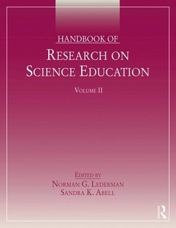 Handbook of research on science education; Sandra K. Abell, Norman Lederman; 2014