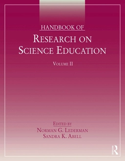 Handbook of research on science education · Vol 2; Sandra K. Abell; 2014