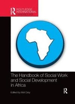 Handbook of Social Work and Social Development in Africa; Mel Gray; 2019