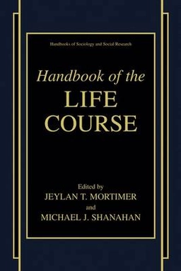 Handbook of the life course; Jeylan T. Mortimer, Michael J. Shanahan; 2003