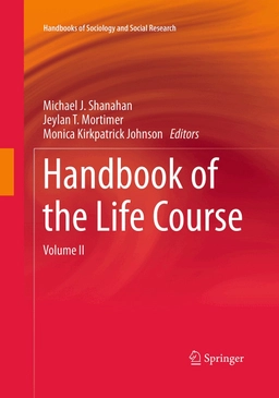 Handbook of the life course · Volume II; Michael J. Shanahan; 2016