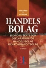 Handelsbolag : skatt, ekonomi, juridik, deklaration; Björn Lundén, Ulf Svensson; 2008