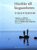 Härifrån till långsamheten : Tidsvisdom; Lena Pallin; 2001