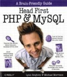 Head First PHP & MySQL; Lynn Beighley, Michael Morrison; 2009