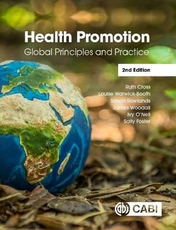 Health promotion : global principles and practice; Ruth Cross; 2021