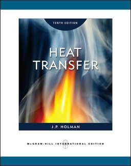 Heat transfer; J. P. Holman; 2010