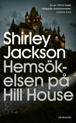Hemsökelsen på Hill House; Shirley Jackson; 2021