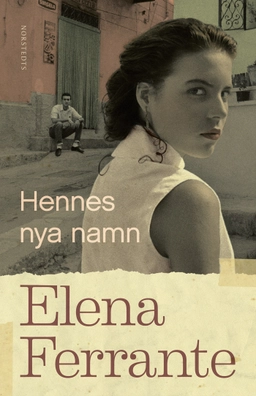 Hennes nya namn. Bok 2, Ungdomsår; Elena Ferrante; 2016