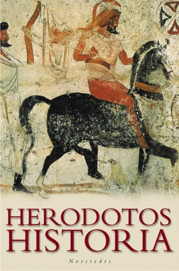 Herodotos historia; Herodotos, Claes Lindskog, Gerhard Bendz, Axel Lindskog; 2000