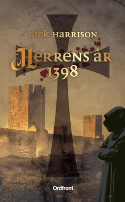 Herrens år 1398; Dick Harrison; 2021