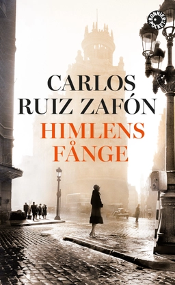 Himlens fånge; Carlos Ruiz Zafón; 2013