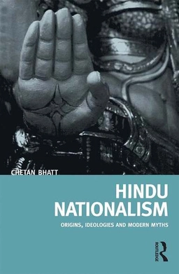 Hindu nationalism : origins, ideologies and modern myths; Chetan Bhatt; 2001