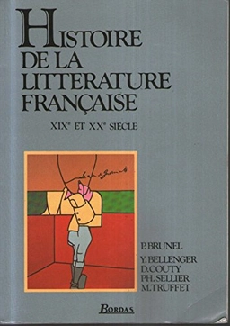 Histoire de la littérature française; Pierre Brunel; 1986