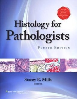 Histology for pathologists; Stacey E.. Mills; 2012