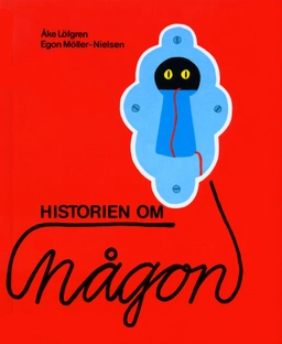 Historien om någon; Åke Löfgren, Egon Möller-Nielsen; 1988