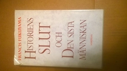 Historiens slut och den sista människan; Francis Fukuyama; 1992