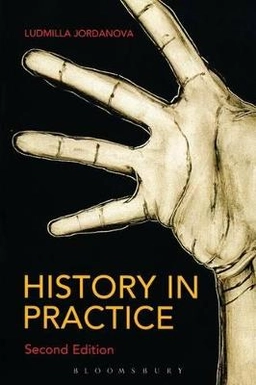 History in practice; L. J. Jordanova; 2006
